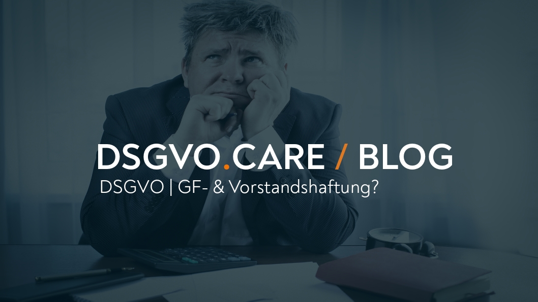 (AUT) Datenschutzbehörde: Haften Geschäftsführer und Vorstände?