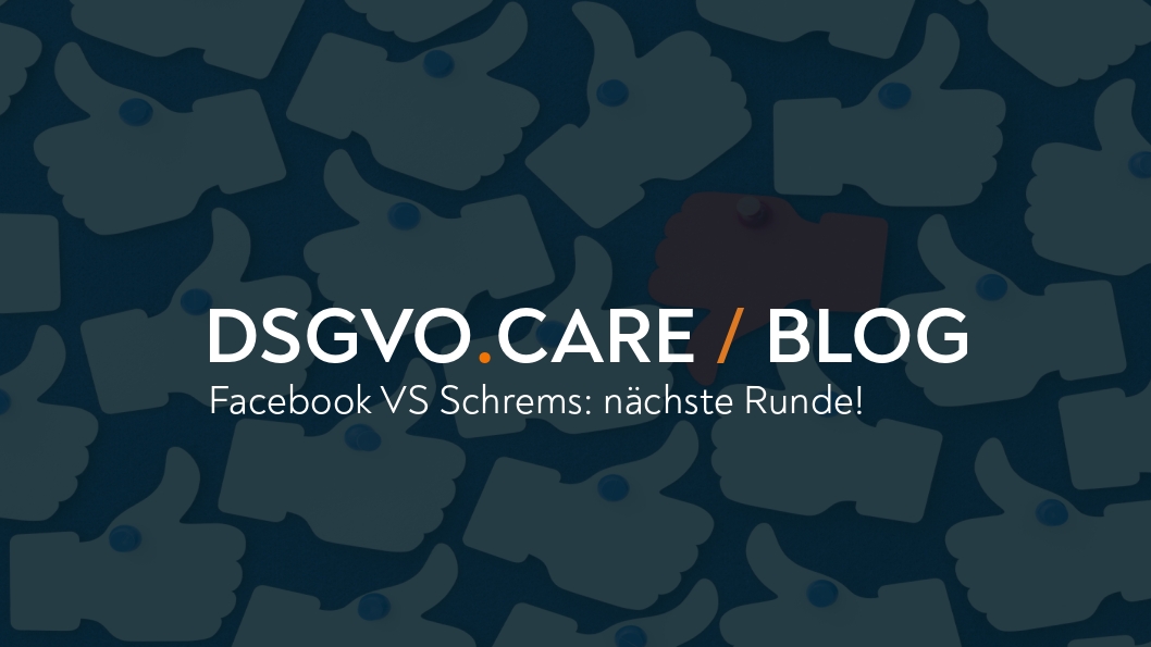 (AUT) Facebook VS Schrems: nächste Runde!