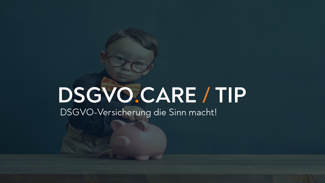 DSGVO - Versicherung! Endlich! Darauf haben wir gewartet!
