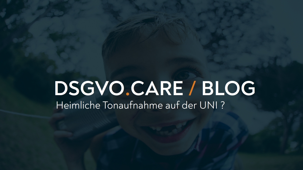 Heimliche Tonaufnahme auf der Uni ?